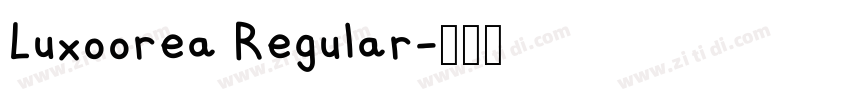 Luxoorea Regular字体转换